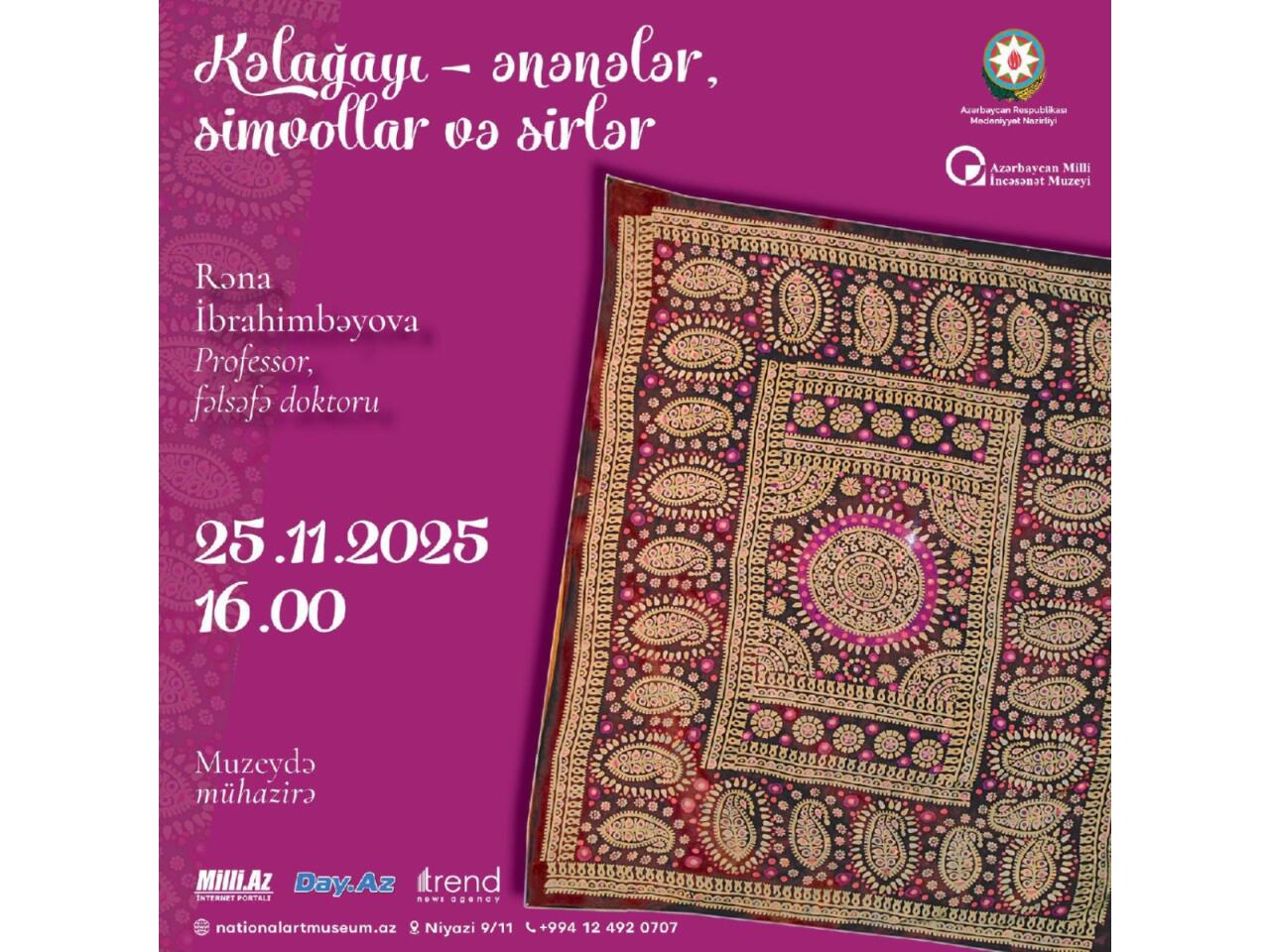 Milli İncəsənət Muzeyində “Kəlağayı – ənənələr, simvollar və sirlər” adlı mühazirə təqdim olunacaq