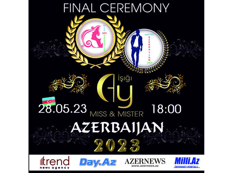 "Miss & Mister Azerbaijan 2023" Milli Gözəllik müsabiqəsinin final gecəsi baş tutacaq