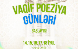 Vaqif Poeziya Günləri poeziyasevərləri yenidən bir araya gətirir