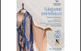 Milli Xalça Muzeyi və “Gulnara Khalilova” moda evi “Kəlağayının yeni hekayəsi” layihəsi təqdim edəcək
