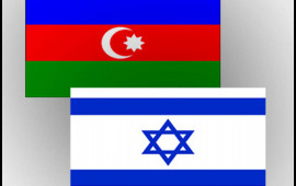 Yeni eranın başlanğıcı: Azərbaycan və İsrail iqtisadi əlaqələrini və regionda nüfuzunu gücləndirir