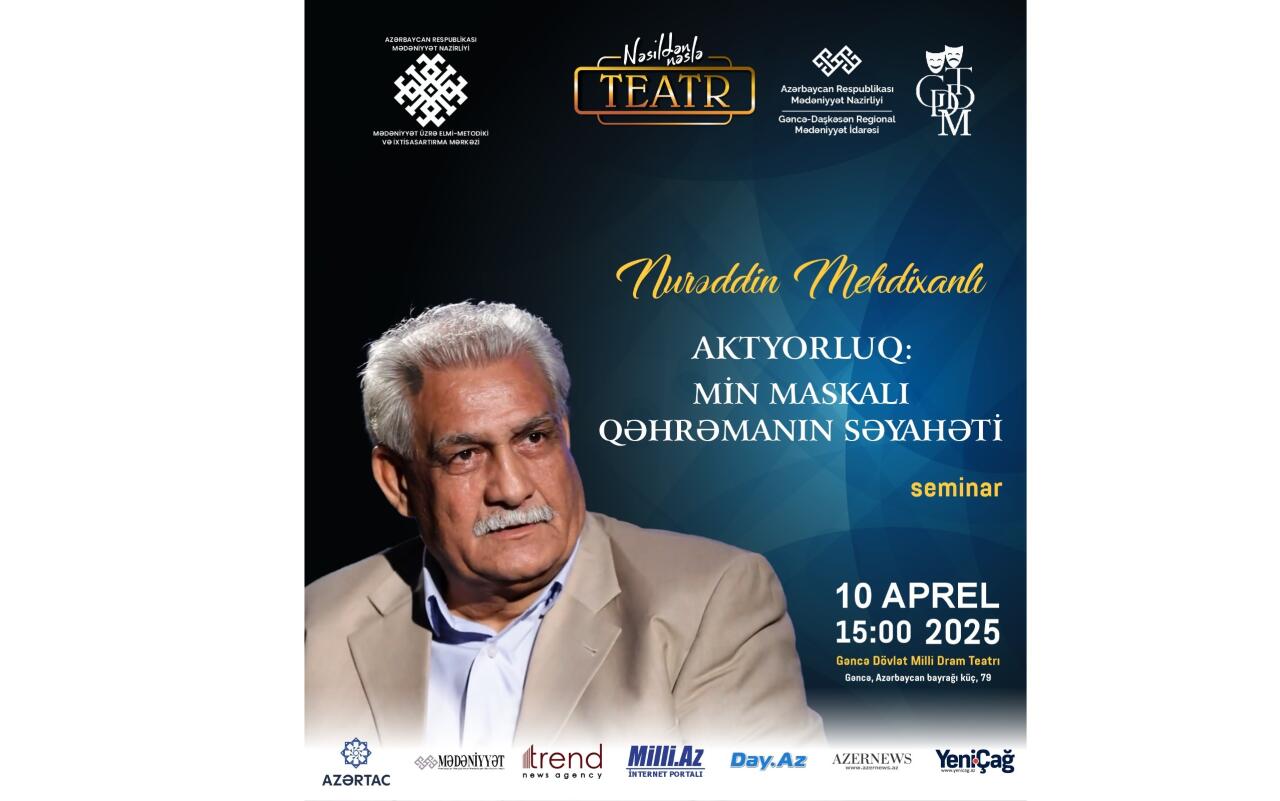 “Nəsildənnəslə teatr” layihəsinin növbəti seminarı Gəncədə keçiriləcək