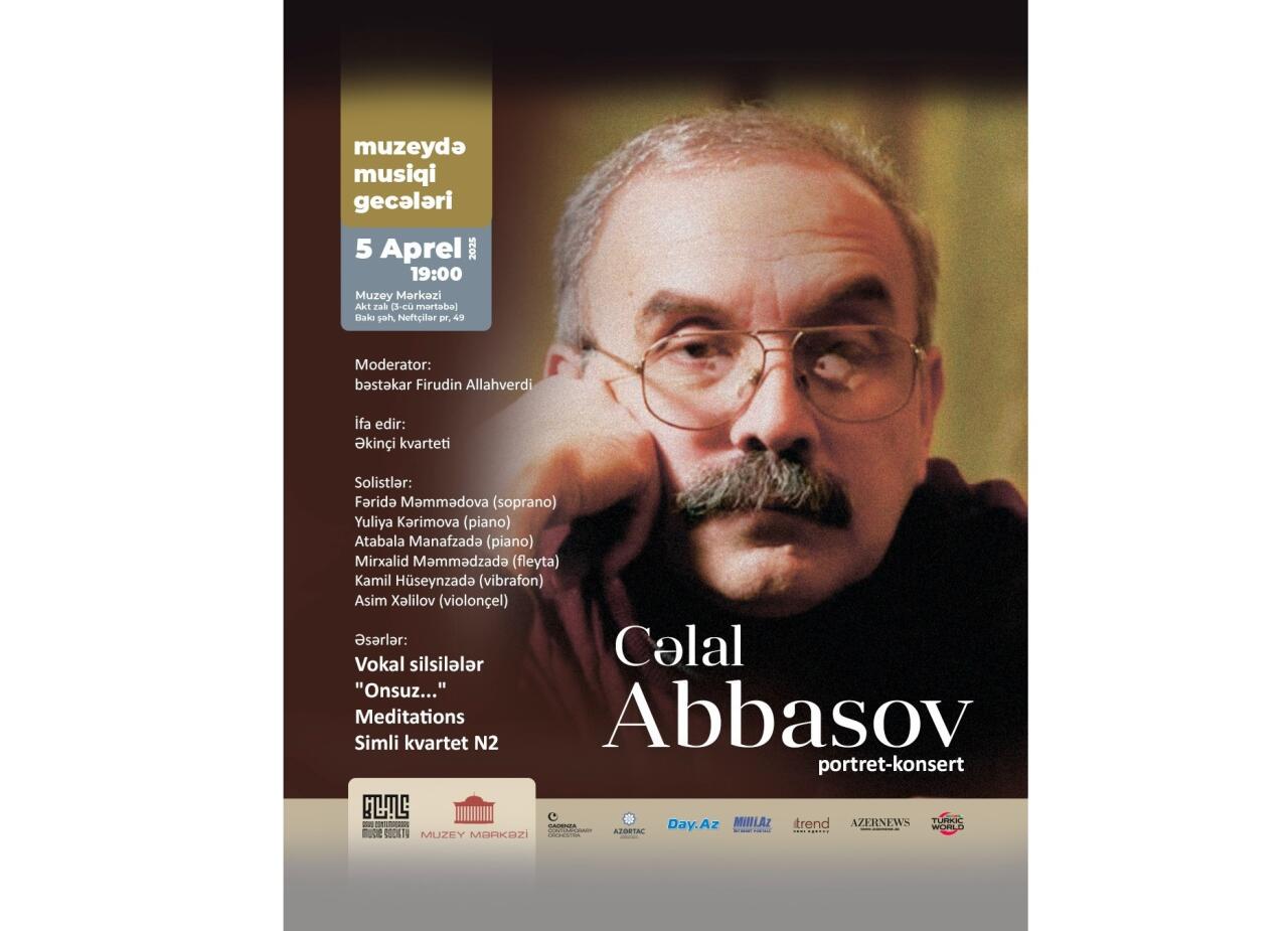 Cəlal Abbasovun yaradıcılığına həsr olunmuş portretkonsert keçiriləcək