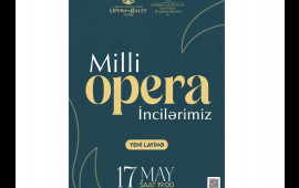 “Milli Opera İncilərimiz” adlı layihəyə start verilir