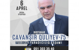 Cavanşir Quliyevin yubiley yaradıcılıq gecəsi keçiriləcək