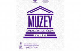 Gəncədə muzey əməkdaşları üçün təlim keçiriləcək