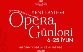 “Opera Günləri” adlı genişmiqyaslı layihəyə start verir  VIDEO
