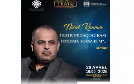 “Nəsildənnəslə teatr” layihəsinin növbəti qonağı Nicat Kazımov olacaq